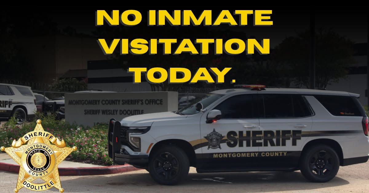 NO VISITATION at Montgomery County Jail Today!